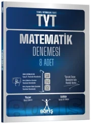 Barış YKS TYT Matematik 8 Deneme Çözümlü - Barış Çelenk Barış Yayınları